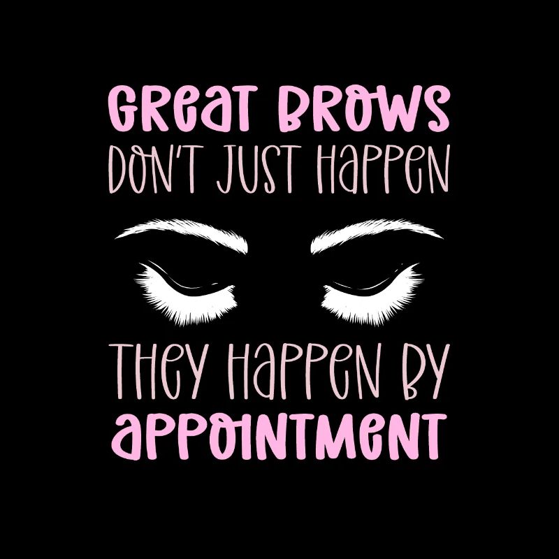 Eyebrows pass by appointment.