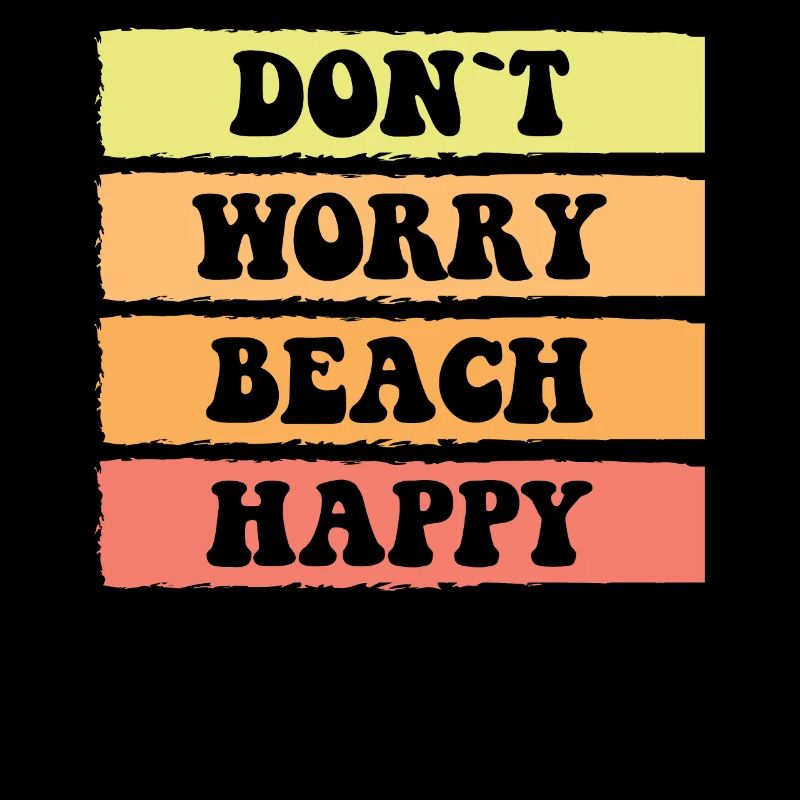 Don't worry be happy - summer beach