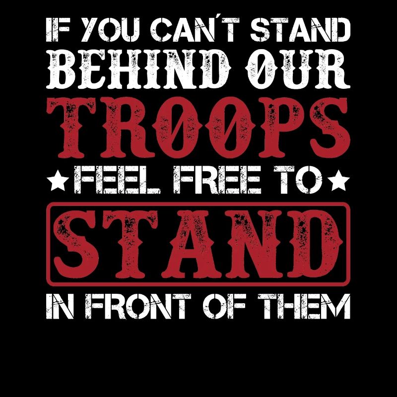 If she couldn't stand behind our troops