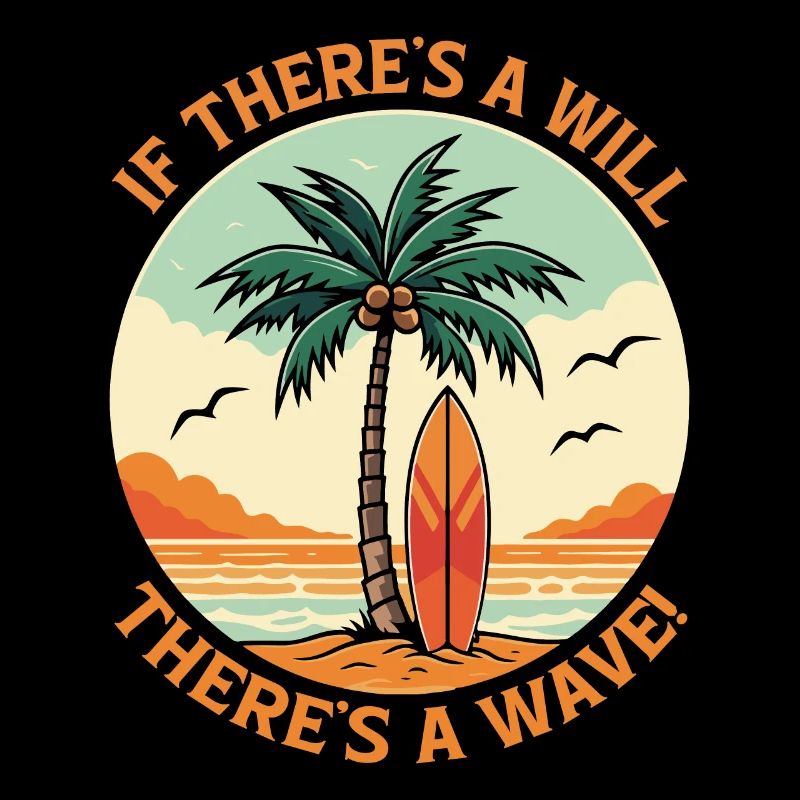 If there’s a will, there’s a wave!