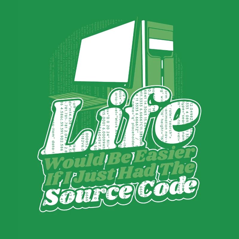 Life Would Be Easier Developer Coder Programmierer