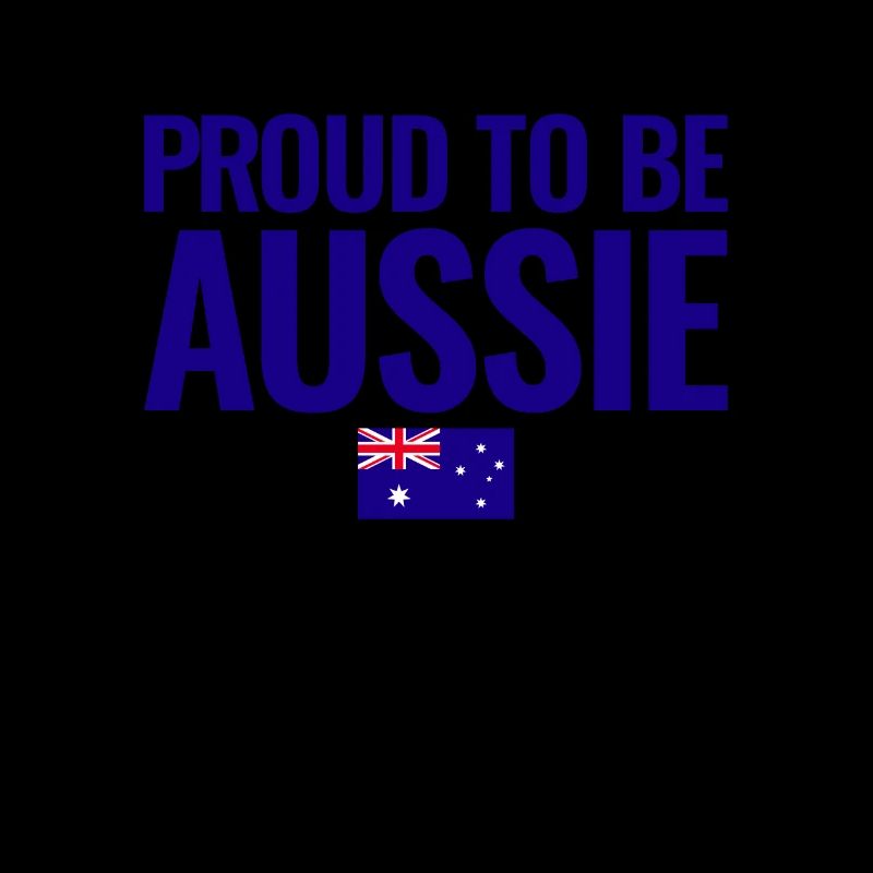 Proud To Be Aussie Australia Australian Flag