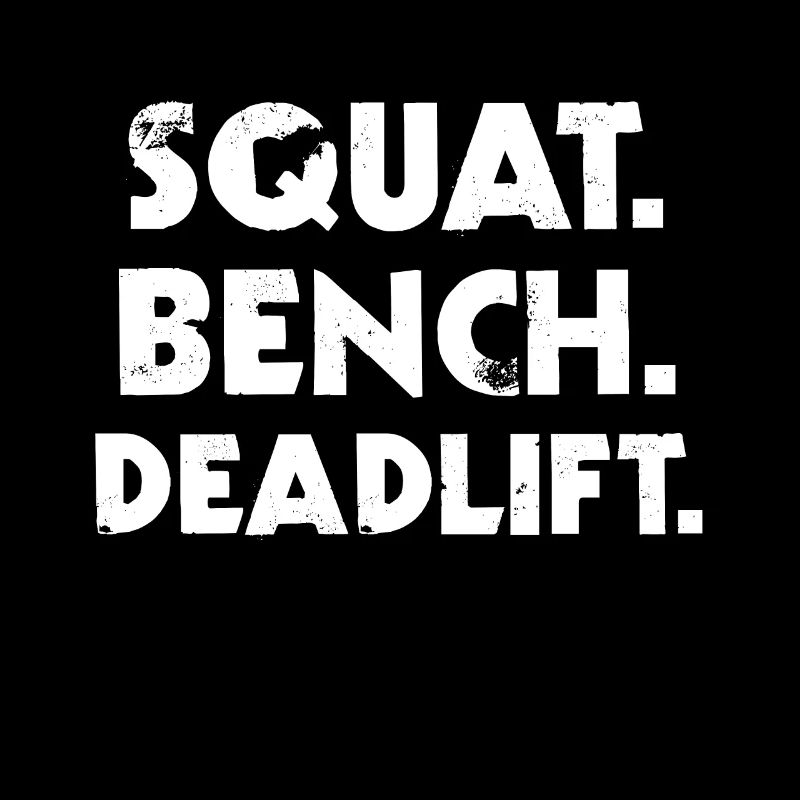Squat Bench Deadlift