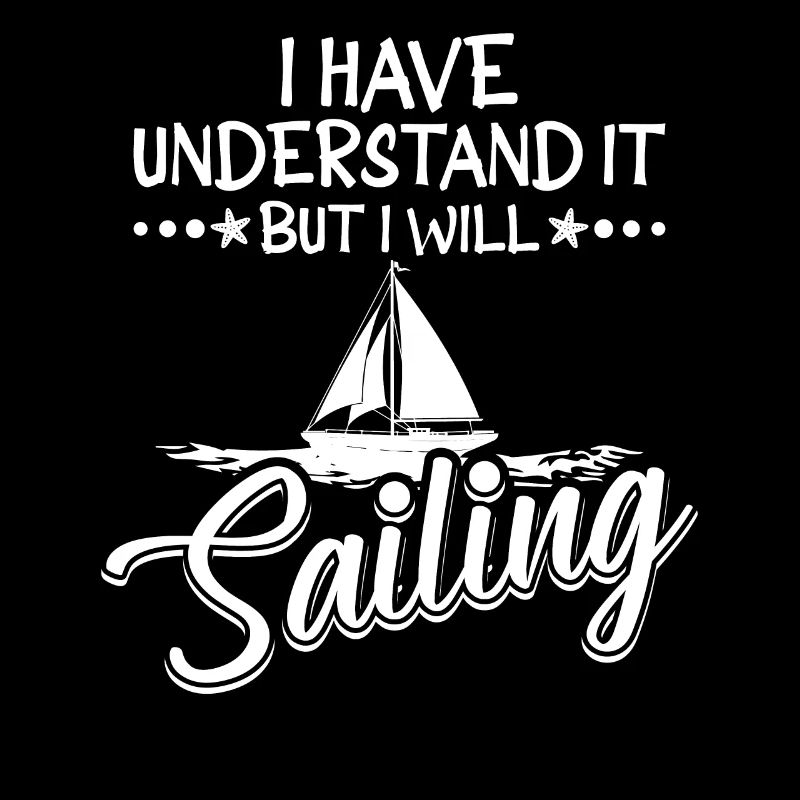 I got it but I will sail sail