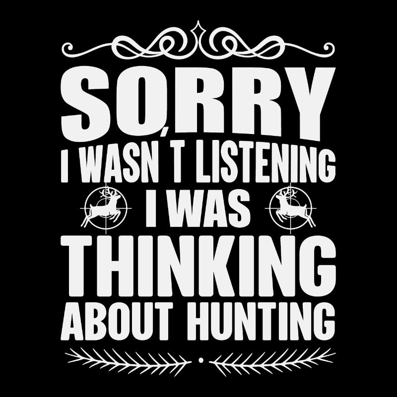 Funny hunter saying for hunting lovers