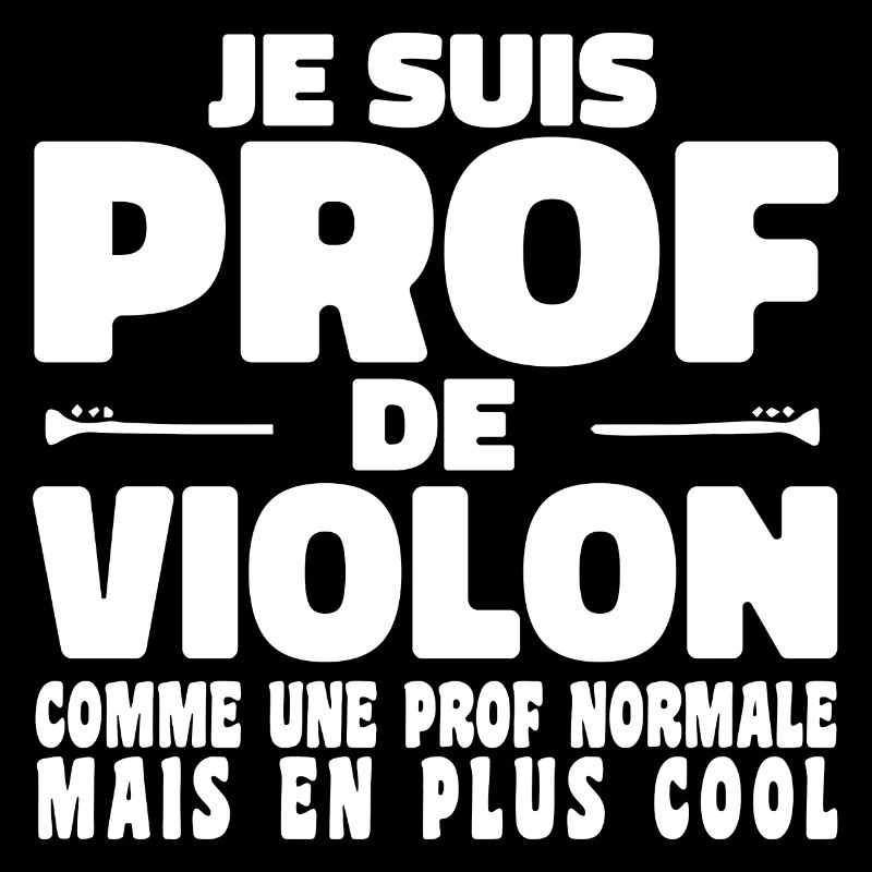 Je suis Prof de Violon Comme Une Prof Normale Mais