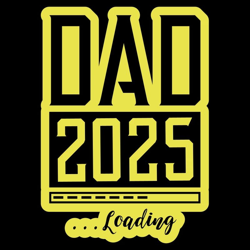 Dad 2025 Loading Papa