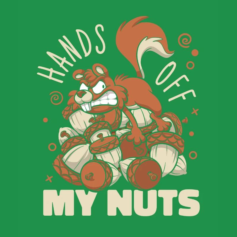 Hands Off My Nuts Grauhörnchen Squirrel