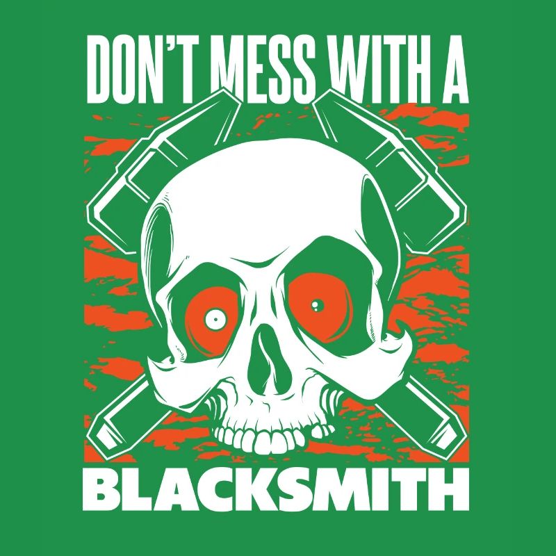 Don't Mess With A Blacksmith Hobby Legend Forging