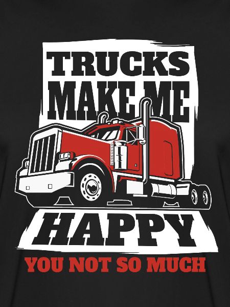 Les camions me rendent heureux Trucker Legends Truckie