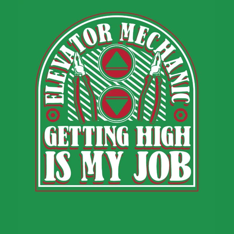 Elevator Mechanic Getting High Is My Job Elevator