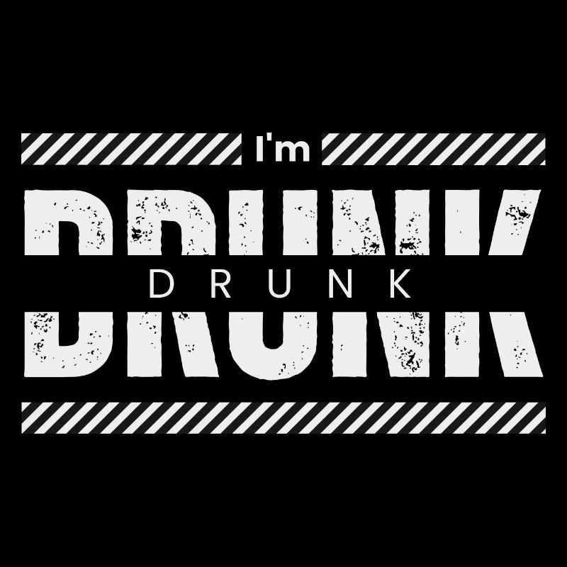 I'm drunk (Ich bin betrunken)(Party, Geschenkidee)