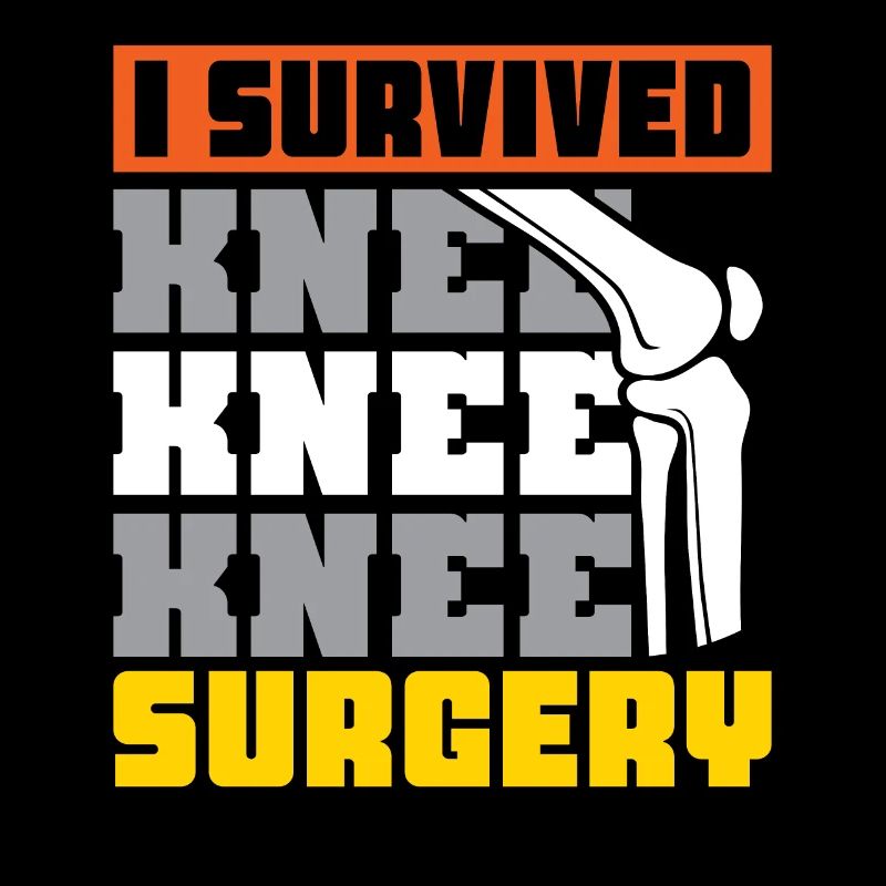 I Survived Knee Surgery