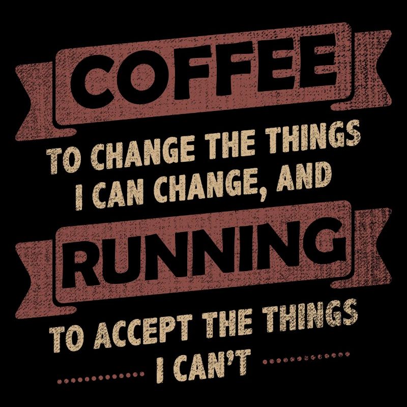 Coffee Quotes > Coffee + Running > Change + Accept