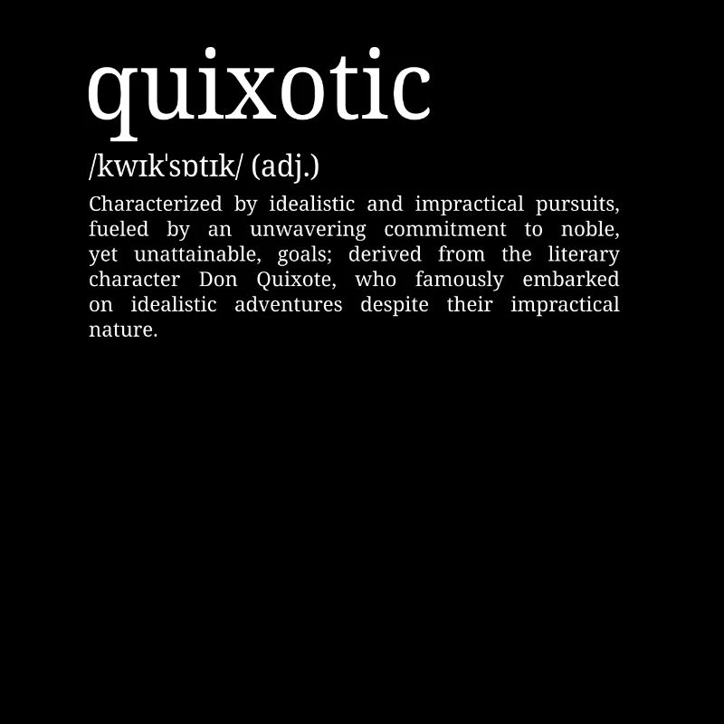 Quixotic - Wörterbuch Definition