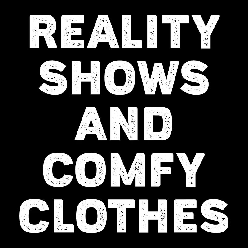 Reality-Shows und bequeme Kleidung