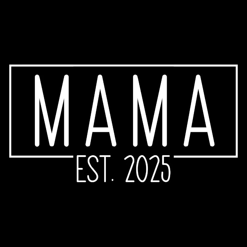 Mama Est. 2025