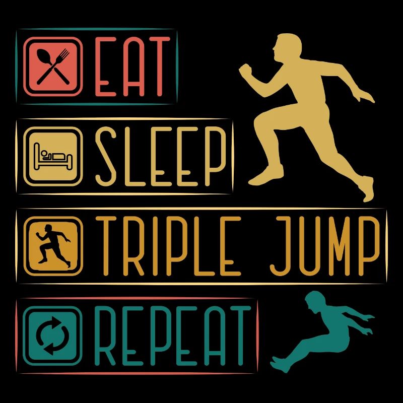Eat Sleep Tripple Jump Repeat