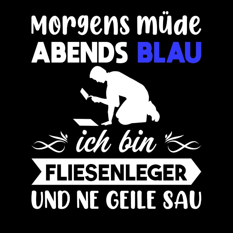 Morgens Müde Abends Blau Fliesenleger