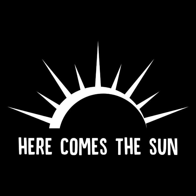 Here Comes The Sun