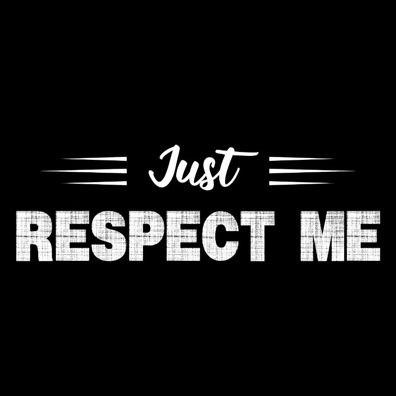 JUST RESPECT ME (RESPECTEZ-MOI, C'EST TOUT)