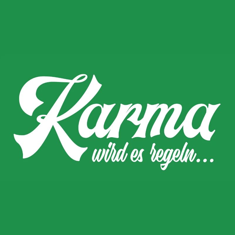 Karma wird es regeln