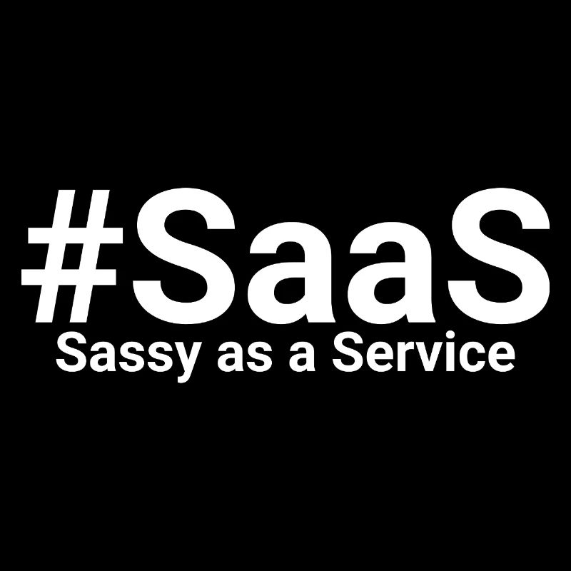 Sassy as a Service SaaS