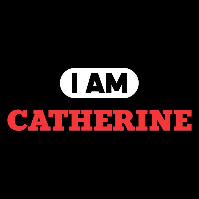 Catherine Name Spruch für stolze Catherines