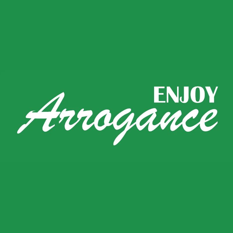 Enjoy Arrogance - Enjoy the arrogance