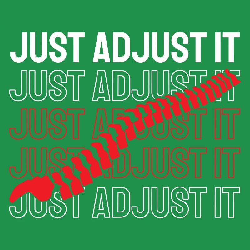 Just Adjust It Funny Chiropractor