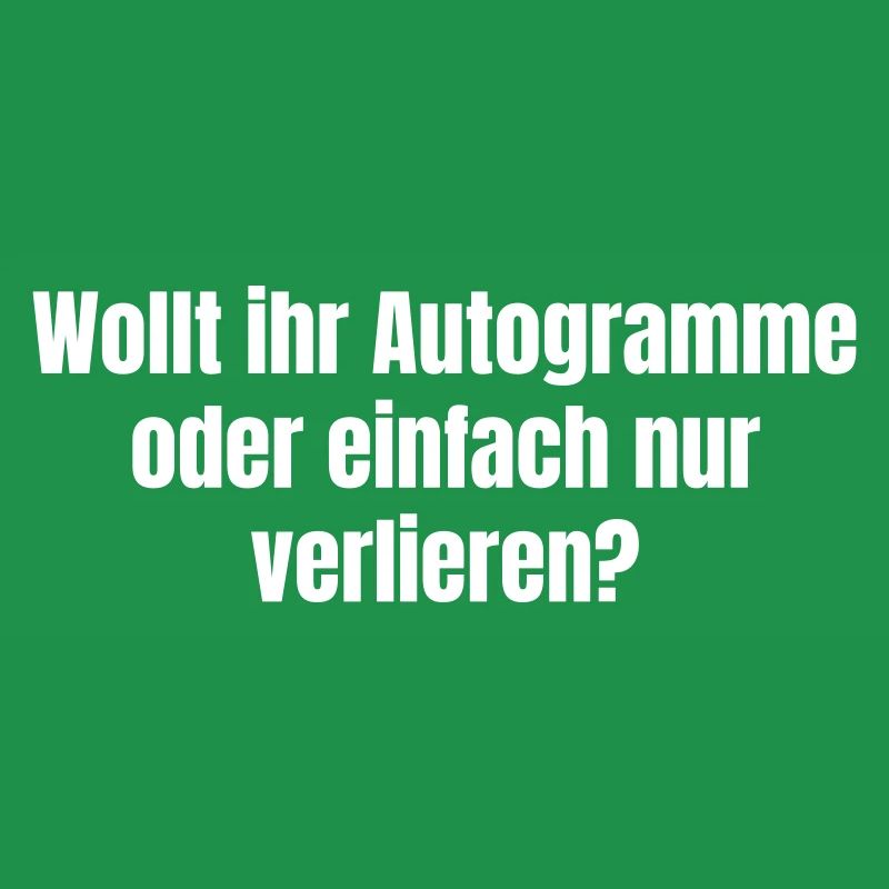 Voulez-vous des autographes ou simplement perdre ?