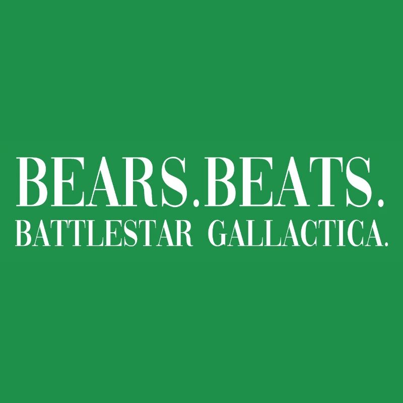 bears beats battlestar funny quote