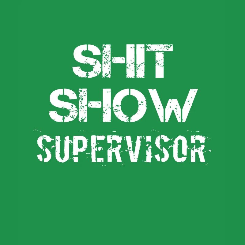 Shit Show Supervisor Funny Mom Boss Manager