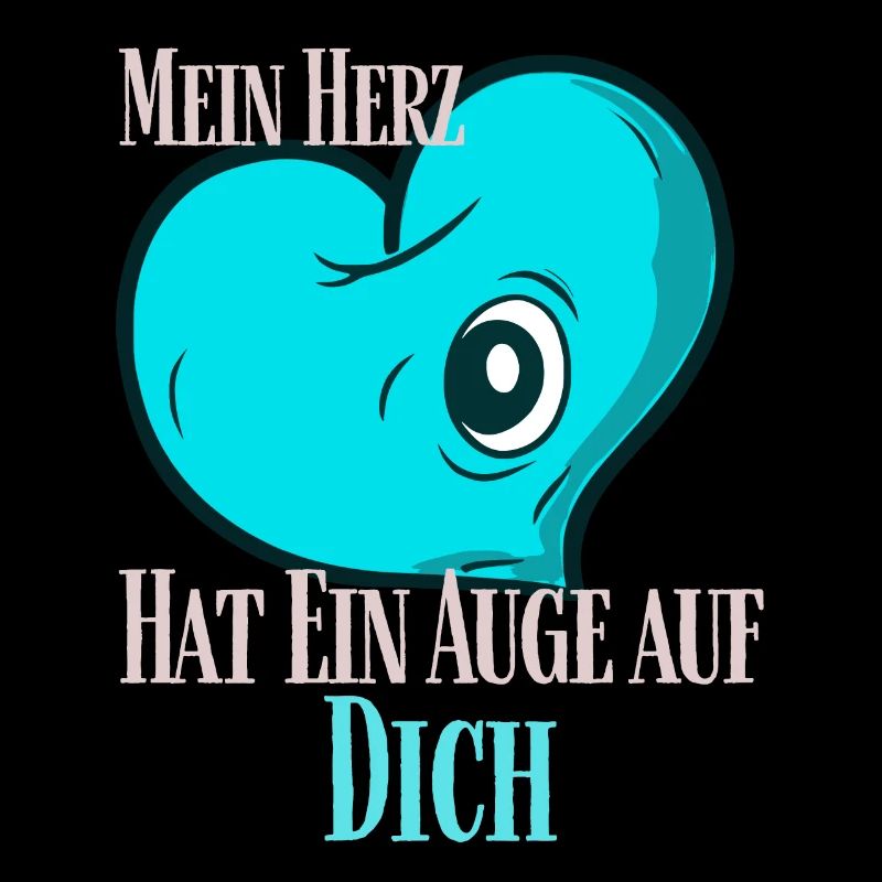 Mein Herz hat ein Auge auf Dich