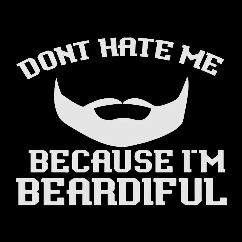 Ne me haïssez pas parce que je suis Beardiful