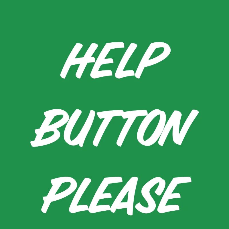 T-Shirt "Help Button please"