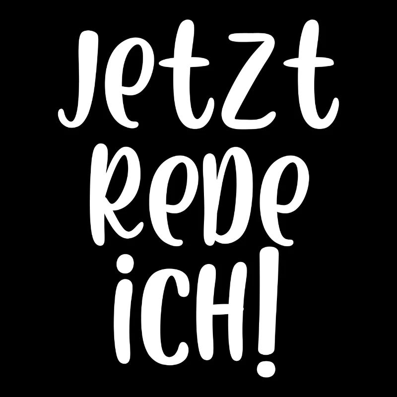 Jetzt rede ich