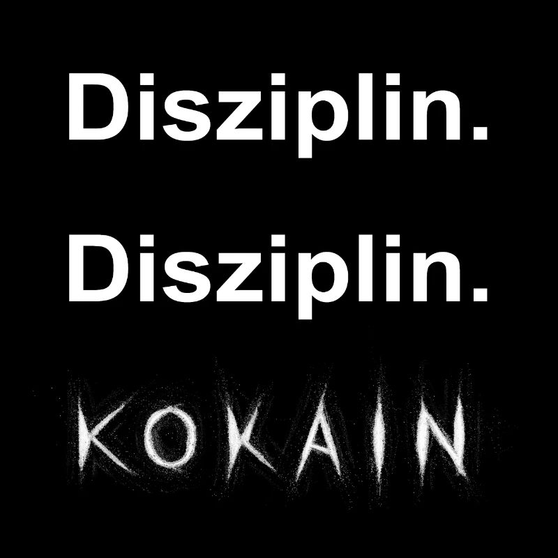 Disziplin Disziplin Kokain