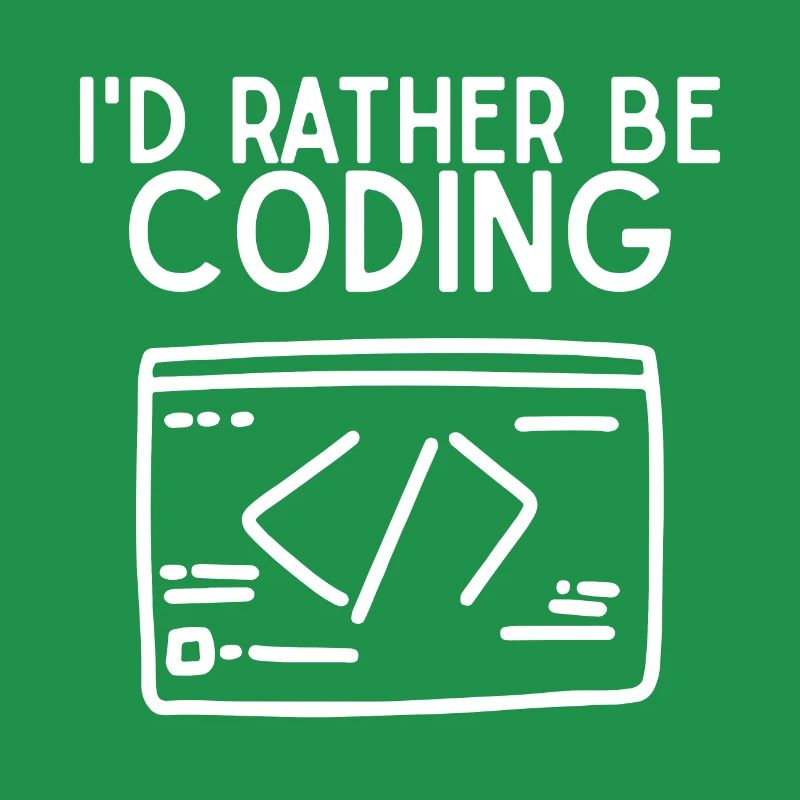 Id Rather Be Coding
