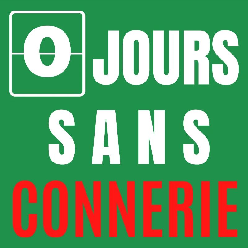 zéro jours sans connerie