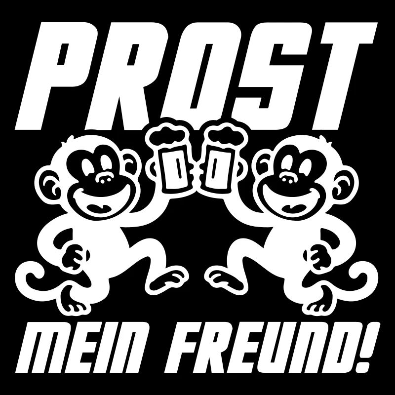 Prost Mein Freund Bier