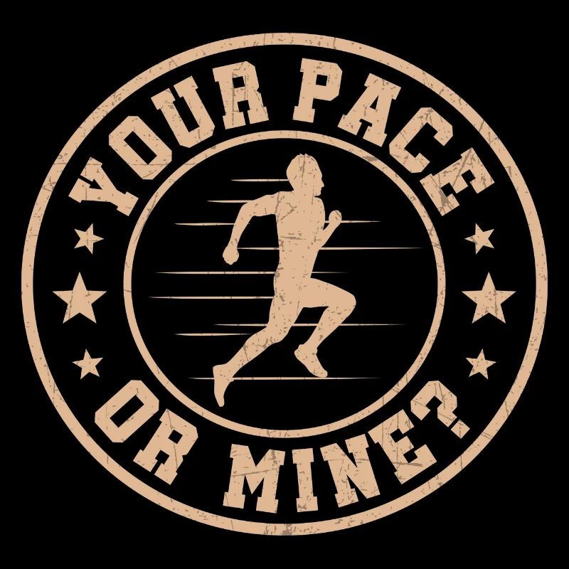 your pace or mine Design for a runner