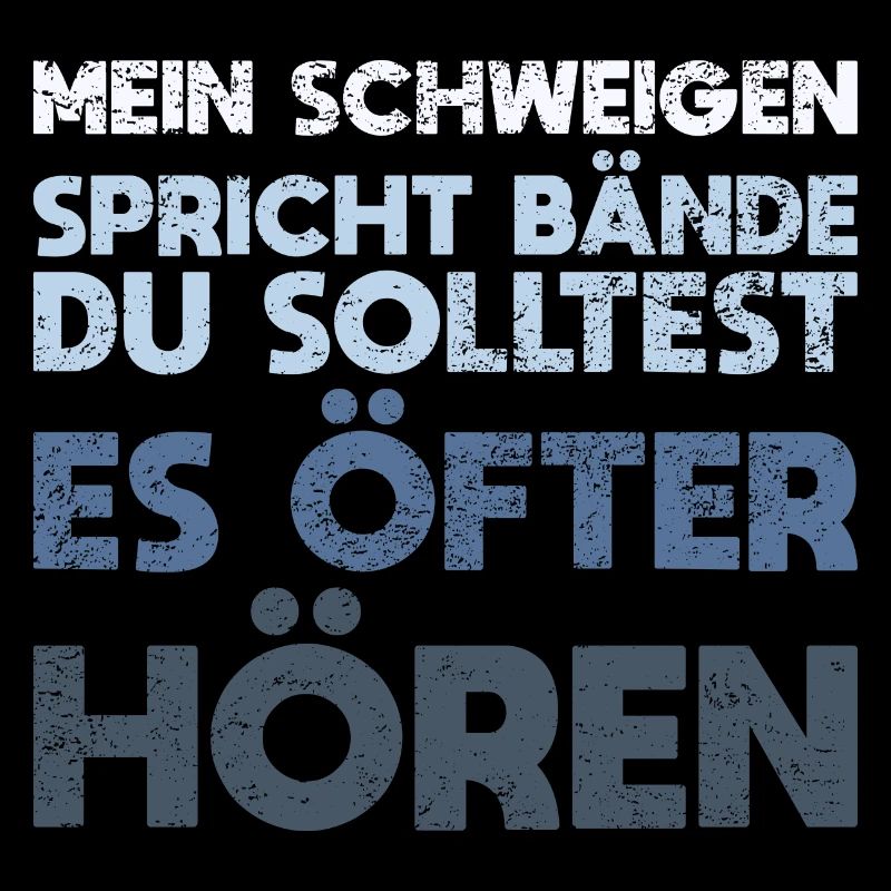 Mein Schweigen Spricht Bände Du Solltest Es...