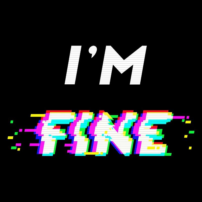 I'm fine glitch