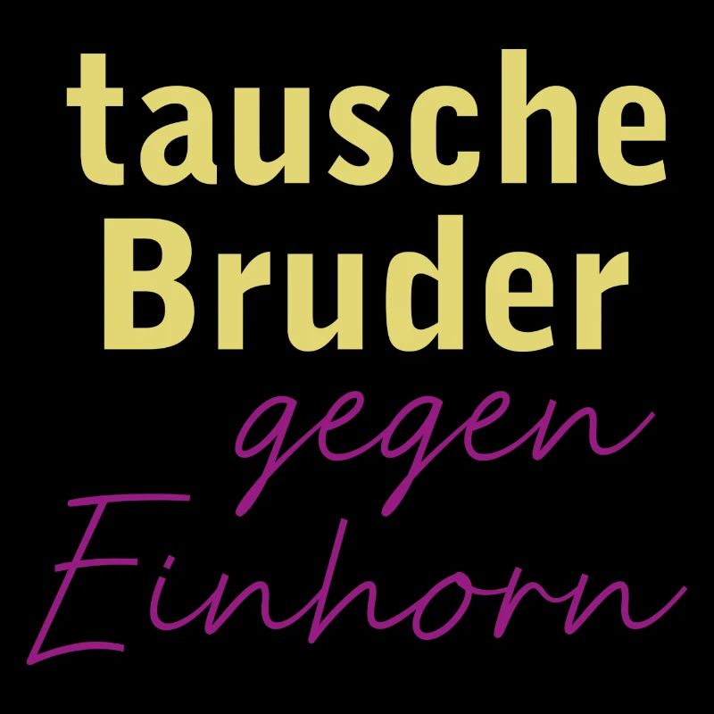 Tausche Bruder gegen Einhorn