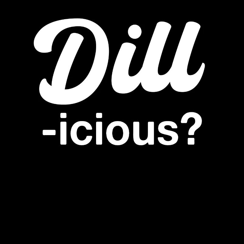 Jeu de mots drôle à l’aneth - Dill-icious