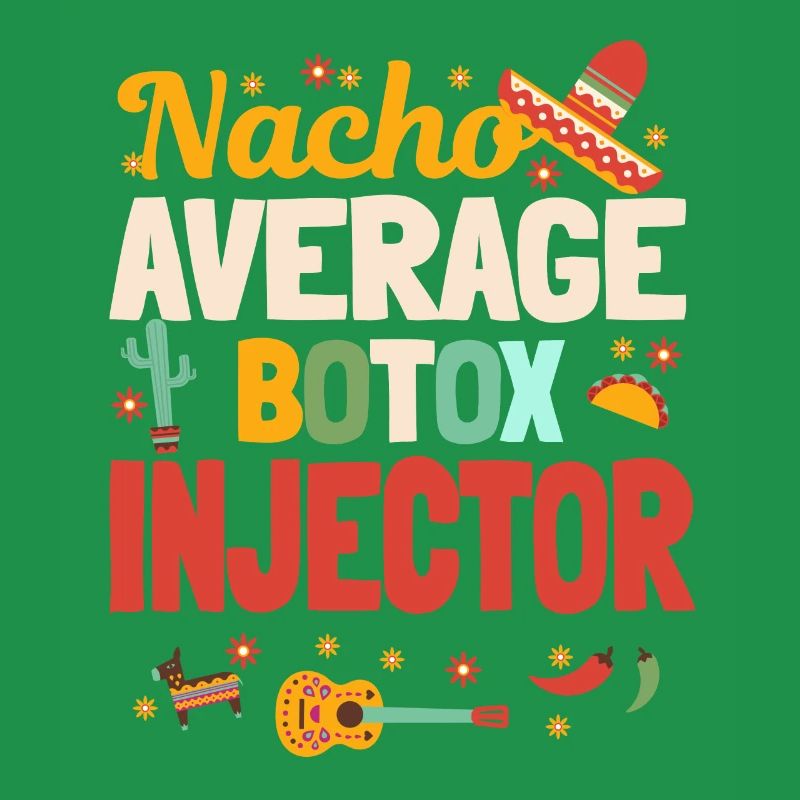 Nacho Average Botox Injector Mexico
