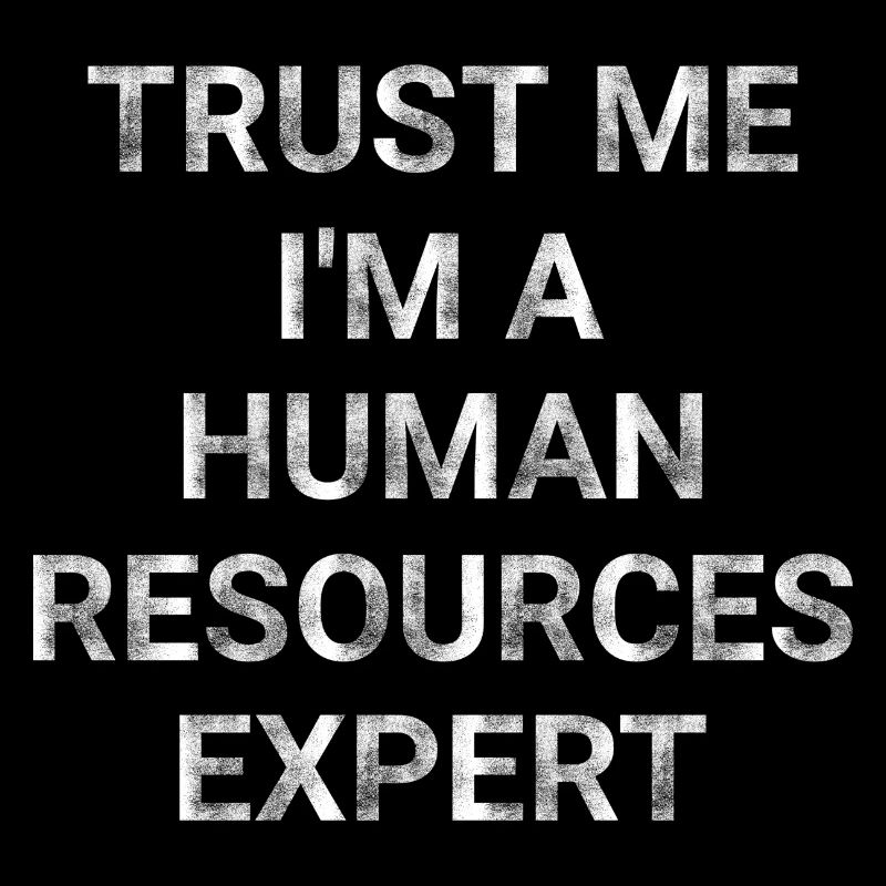 Trust Me I m A Human Resources Expert