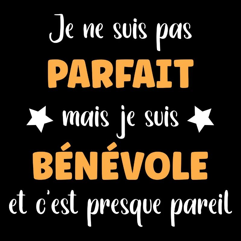 Je ne suis pas parfait mais bénévole