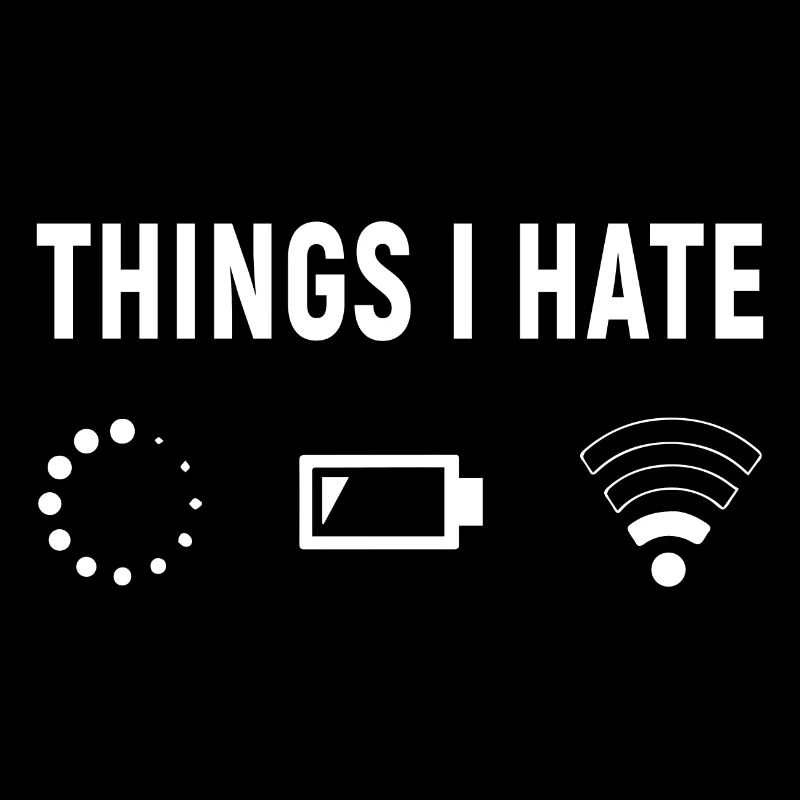 Things I Hate - Programmer Computer Gamer